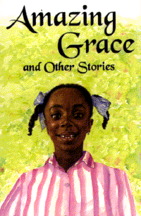 Amazing Grace and Other Stories